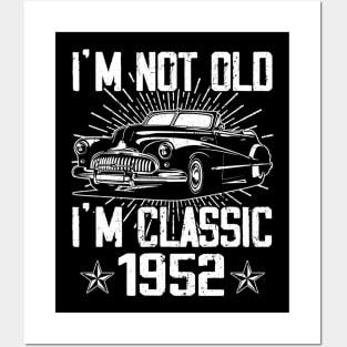 Vintage Classic Car I'm Not Old I'm Classic 1952 Posters and Art